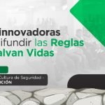 Ideas innovadoras para difundir las Reglas que Salvan Vidas